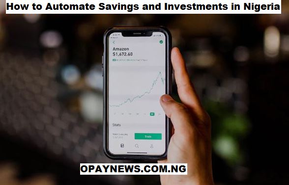 How to Automate Savings and Investments in Nigeria