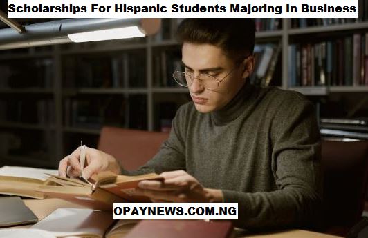 Scholarships For Hispanic Students Majoring In Business